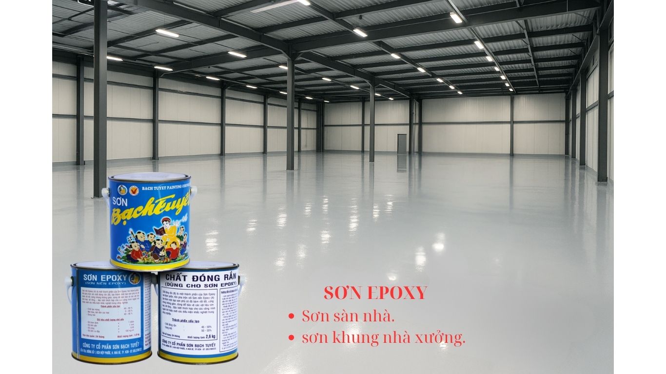 Sơn Epoxy Bạch Tuyết – Bền chắc cho nền nhà xưởng, khung sắt, thép